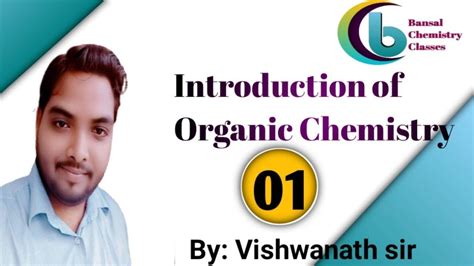 Organic Chemistry For Class 11 Introduction Of Organic Chemistry कार्बनिक रसायन का परिचय