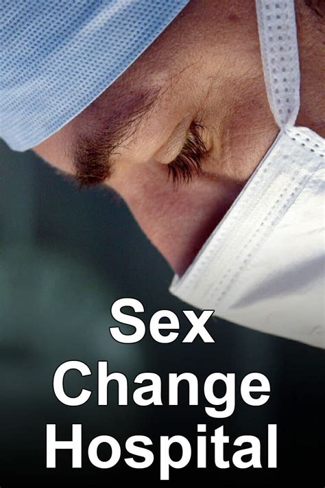 Cast Crew For Sex Change Hospital Trakt