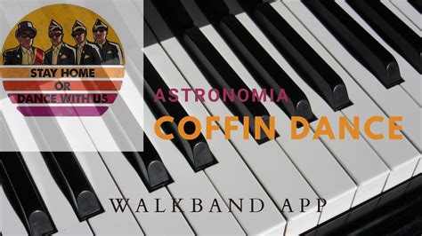 Coffin Dance Bgm Astronomia Walkband App Youtube