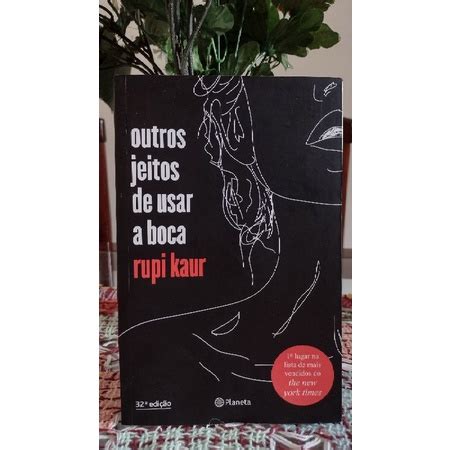 Livro Outros Jeitos De Usar A Boca Rupi Kaur Shopee Brasil