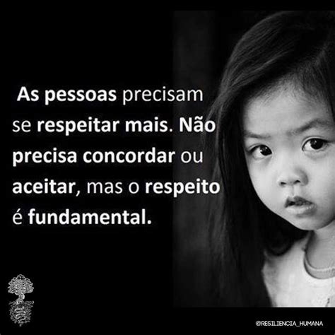 O Que É Respeitar Uma Pessoa - Frase Ensine Seu Filho A Respeitar As Pessoas - RETOEDU
