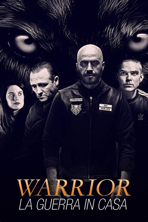 Warrior La Guerra In Casa Streaming Serie Tv Gratis By Cb Uno