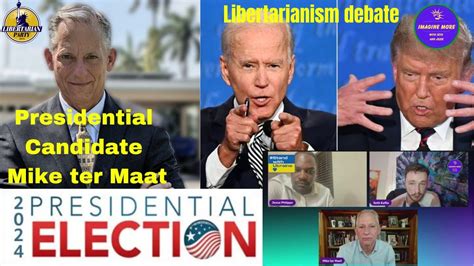 Presidential Candidate Mike Ter Maat S Libertarian Run Imagine More