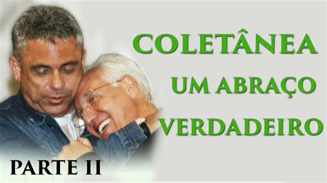 Colet Nea Um Abra O Verdadeiro Parte Ll Monsenhor Jonas E Padre L O