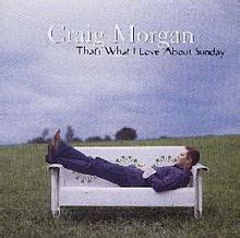 Craig Morgan – That's What I Love About Sunday Lyrics | Genius Lyrics