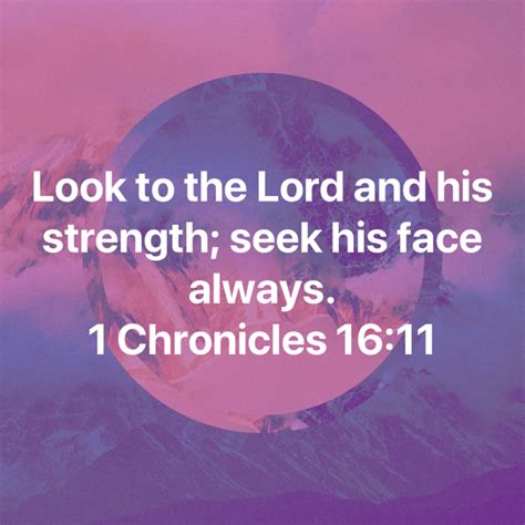 1 Chronicles 16 11 Look To The Lord And His Strength Seek His Face