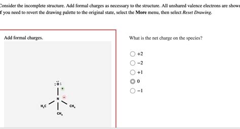 Solved Consider The Incomplete Structure Add Formal Charges