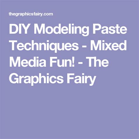 Diy Modeling Paste Techniques Mixed Media Fun Modeling Paste Easy