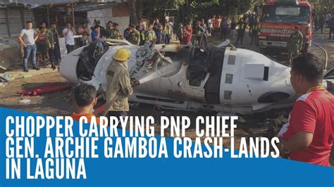 Chopper Carrying PNP Chief Gen Archie Gamboa Crash Lands In Laguna