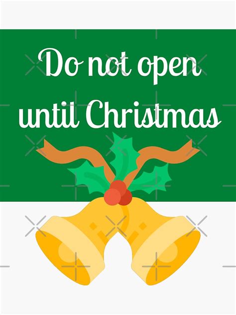 Do Not Open Until Christmas Sticker Sticker For Sale By A1ka1ine