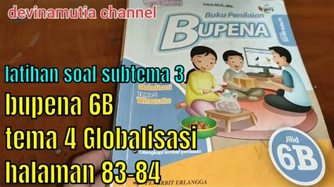 Bupena 6B Tema 4 Globalisasi Latihan Soal Subtema 3 Halaman 83 86 YouTube