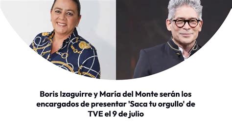 Mar A Del Monte Y Boris Izaguirre Presentar N Saca Tu Orgullo V Deo