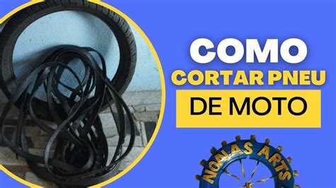 Como Cortar Pneu DE MOTO YouTube