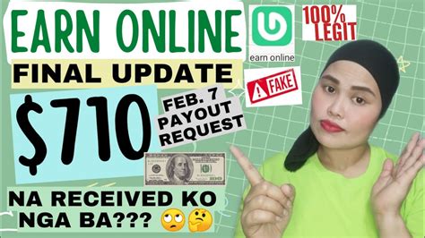 EARN ONLINE FINAL UPDATE 710 FEB 7 PAYOUT REQUEST NA RECEIVED KO NGA