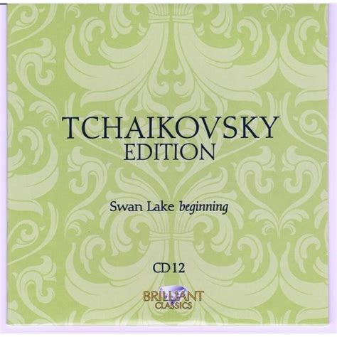 Pi Tchaikovsky Edition Brilliant Classics Cd 12 13 Swan Lake