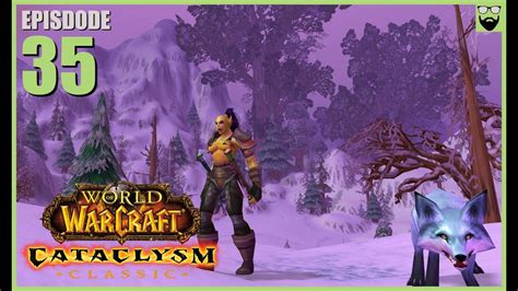 Let S Play World Of Warcraft Cataclysm Hunter Part 35 Relaxing Immersive Gameplay