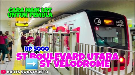 CARA NAIK LRT JAKARTA UNTUK PEMULA BOULEVARD UTARA MALL KELAPA