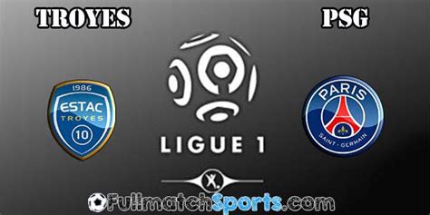 FULL MATCH Troyes Vs PSG Ligue 1 2016