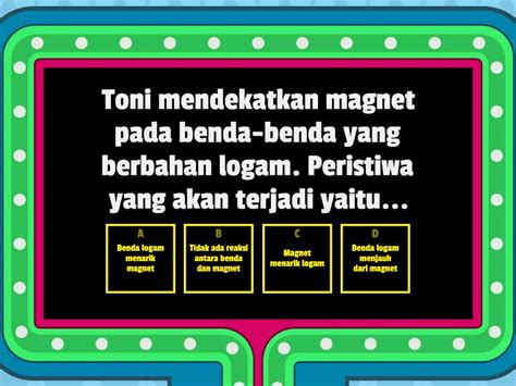 Soal Ipas Kelas Sd Magnet Sebuah Benda Ajaib Gameshow Quiz