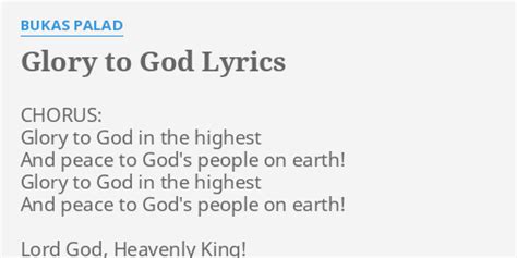 Glory To God Lyrics By Bukas Palad Chorus Glory To God