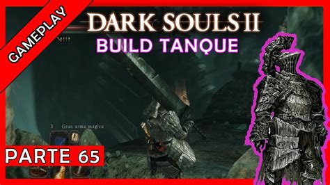 Guia Dark Souls Con Build De Tanque Youtube