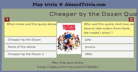 Trivia Quiz : Cheaper by the Dozen Quotes