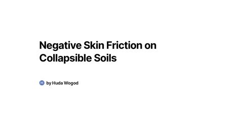 Negative Skin Friction On Collapsible Soils