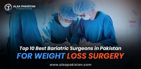 Best Bariatric Surgeons In Pakistan For Weight Loss Surgery