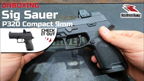 Unboxing Sig Sauer P320 Compact RedRiverRange YouTube