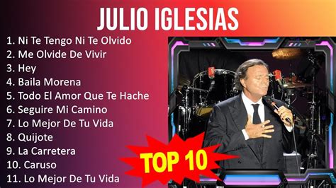 J U L I O I G L E S I A S Mix 10 Maiores Sucessos Grandes Exitos