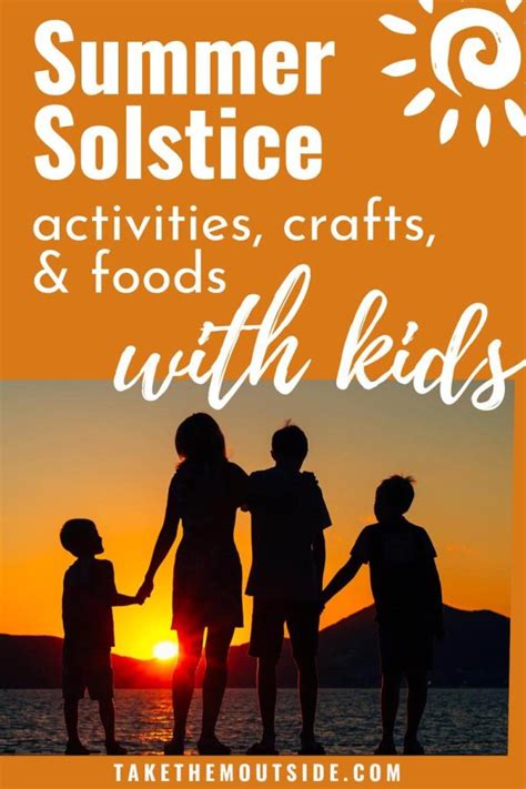 Summer Solstice Activities Foods And Crafts For Kids ⋆ Take Them Outside