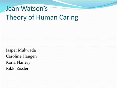 Ppt Jean Watson’s Theory Of Human Caring Powerpoint Presentation Free Download Id 1948480