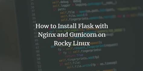 How To Install Flask With Nginx And Gunicorn On Rocky Linux