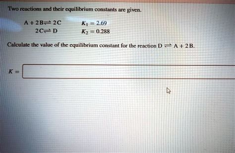 SOLVED Two Reactions And Their Equilibrium Constants Are Given A 2B