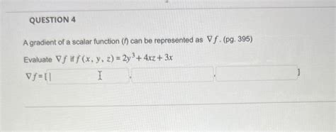 Solved A Gradient Of A Scalar Function F Can Be