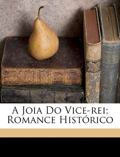 A Joia Do Vice Rei Romance Hist Rico Pdf