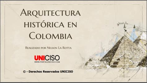 ARQUITECTURA HISTÓRICA EN COLOMBIA Portal Uniciso