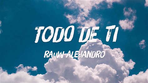 Todo De Ti Rauw Alejandro Lyrics Video Youtube