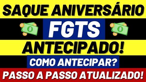 💸como Antecipar O Saque Do Fgts Em 2024 AntecipaÇÃo Saque AniversÁrio