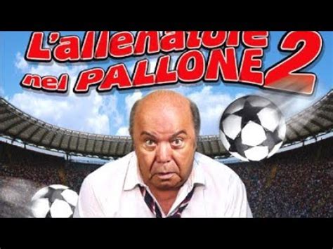 L ALLENATORE NEL PALLONE 2 2008 Con Lino Banfi Trailer