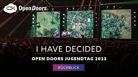 R Ckblick I Have Decided Open Doors Jugendtag In Erfurt Youtube