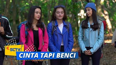 Cinta Tapi Benci Episode 5 Dan 6 2020 Vidio