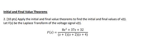 Solved Initial And Final Value Theorems 2 10 Pts Apply