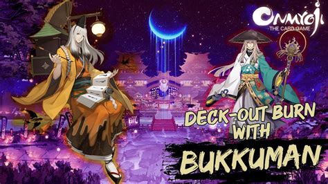 Onmyoji The Card Game Deck Out Burn Bukkuman Deck Showcase Youtube