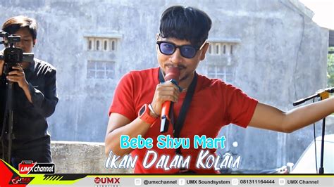 Ikan Dalam Kolam Voc Bebe Shyu Mart MGA Music Supported By UMX