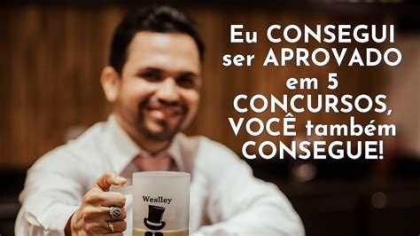 Eu CONSEGUI ser APROVADO em 5 CONCURSOS VOCÊ também CONSEGUE INSCREVA