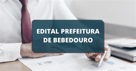 Prefeitura De Bebedouro Sp Lan A Edital De Processo Seletivo