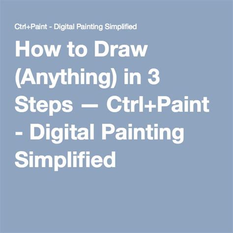 How to Draw (Anything) in 3 Steps — Ctrl+Paint - Digital Painting Simplified | How to draw ...