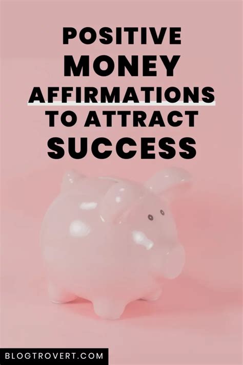 60 Positive Money Affirmations To Attract Success And Abundance