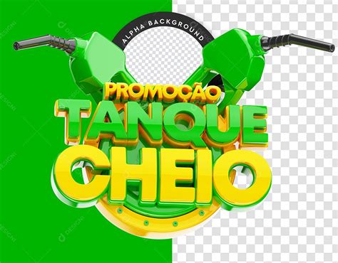 Promoção Tanque Cheio Selo 3D Verde e Amarelo para Composição PSD